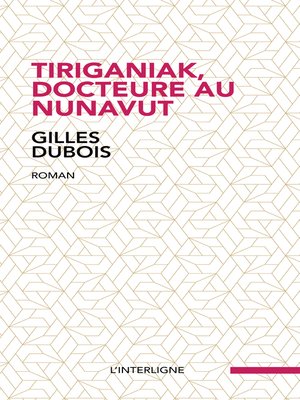 cover image of Tiriganiak, docteure au Nunavut